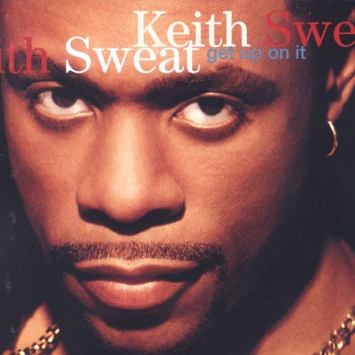 キース・スウェットKeith Sweat 「Get Up On It」LP Amazon Musicでキース・スウェットのGet up on Itを再生する